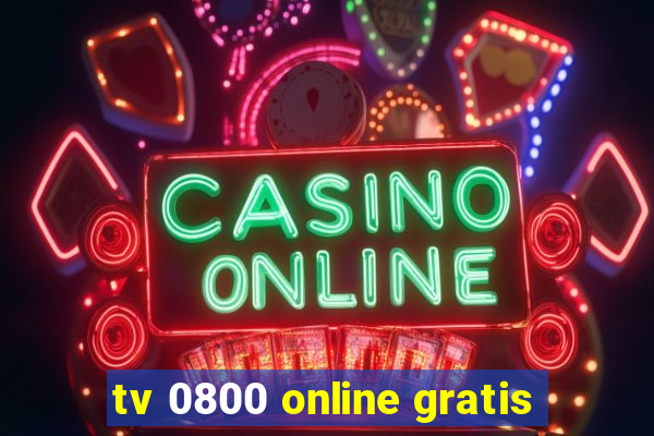 tv 0800 online gratis